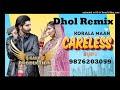 Careless Dhol Remix Ver 2 Korala Maan KAKA PRODUCTION Latest Punjabi Songs 2022