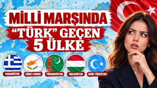 Türkler neden 5 ülkenin marşında yer alıyor?
