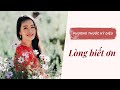 LÒNG BIẾT ƠN - Phương thuốc kỳ diệu cho tất cả chúng ta | THỰC HÀNH LÒNG BIẾT ƠN | Ruby Nguyen