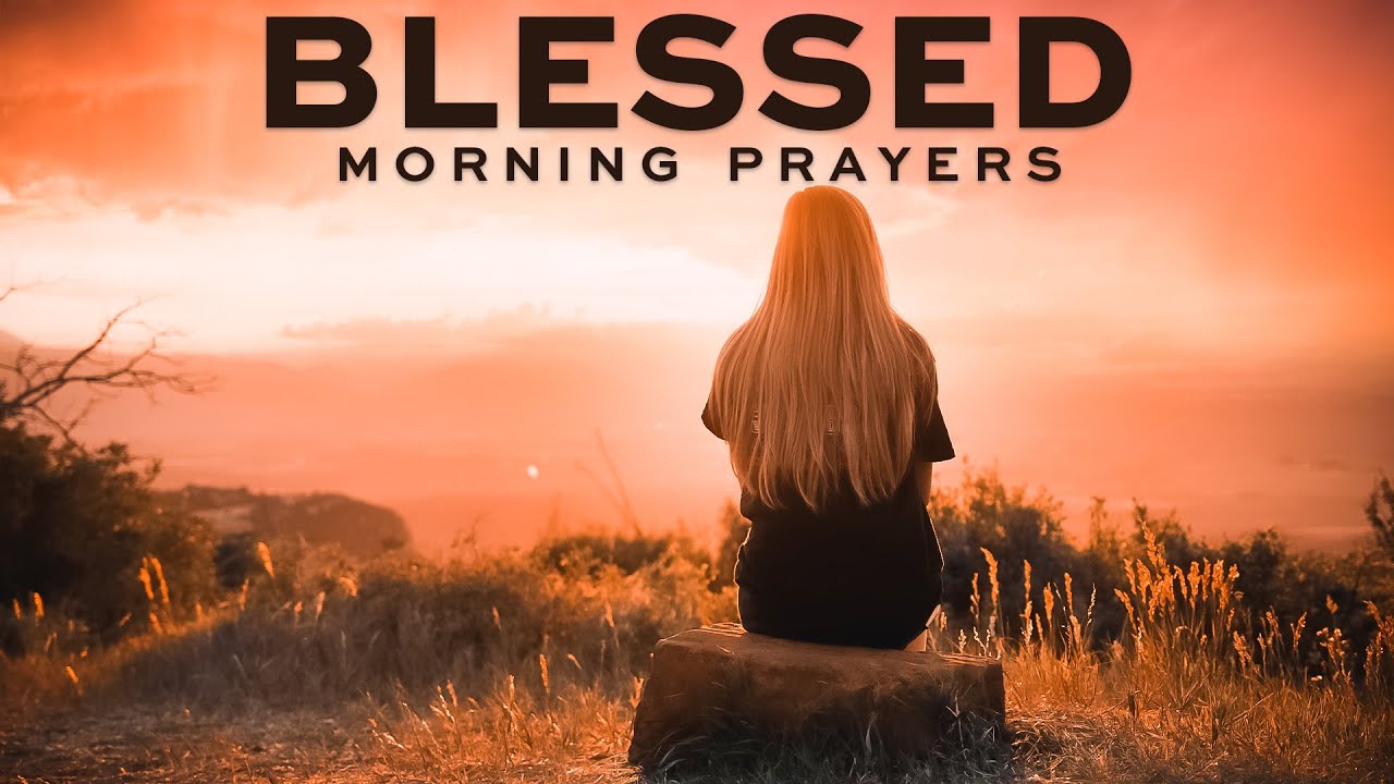 Start Your Day In God's Presence | Inspirational Morning Prayers To Start Your Day