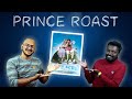 Prince Roast | Plip Plip