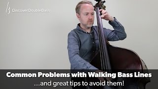 Common Problems with Walking bass Lines and How to Avoid Them! (Part 1)