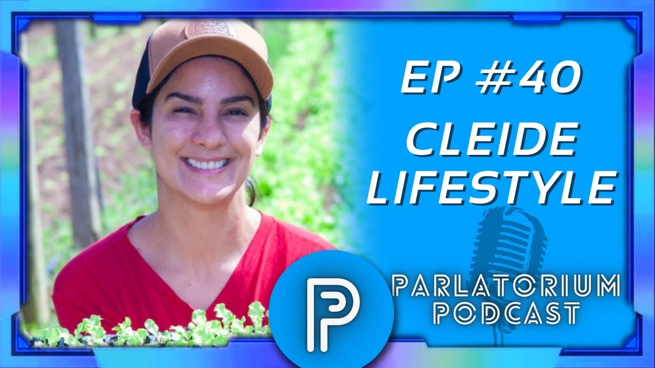 Cleide Lifestyle: Vivendo os Prazeres da Roça! @CleideLifestyle - PARLATORIUM #40