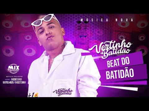 MC VERTINHO - BEAT DO BATIDÃO ( MÚSICA NOVA )