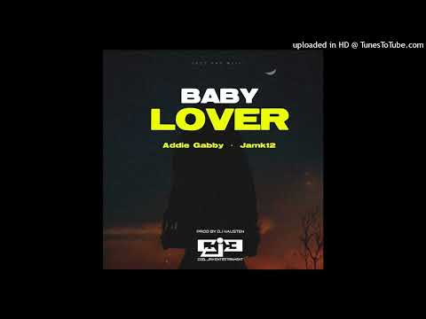 Baby Love-Addie Gabby x Jamk12(Dj Hausten Prod@CoolJam Enter2022)