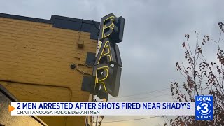 Two Chattanooga men arrested after drunken drive-by shooting outside Shady's, police say
