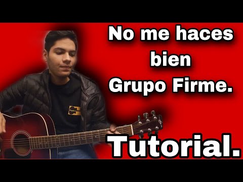 No Me Haces Bien - Grupo Firme