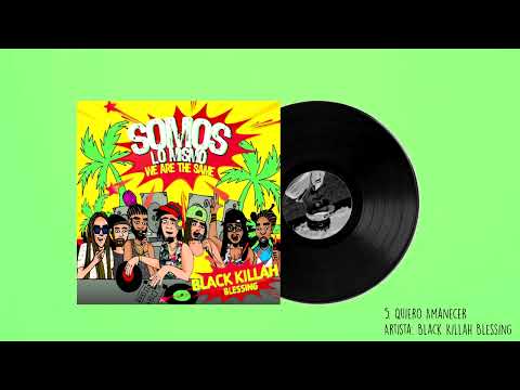 Quiero Amanecer - Black Killah Blessing