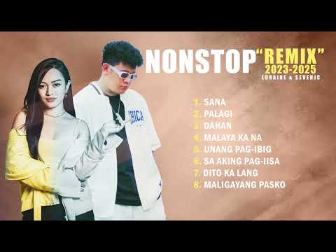 Loraine & SevenJC Nonstop "REMIX" 2025 | Top 8 Trending Remix Songs 2025