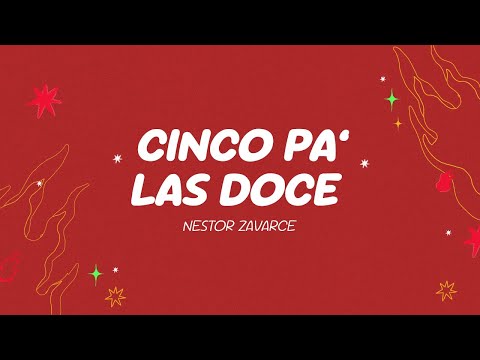 Nestor Zavarce - Cinco Pa' Las Doce [Letra Oficial]