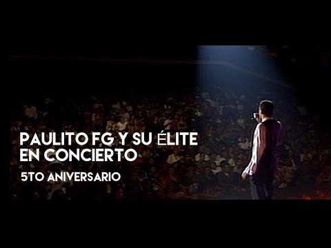 Paulito FG - V Aniversario (Concierto Completo)