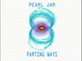 Pearl Jam - Parting Ways