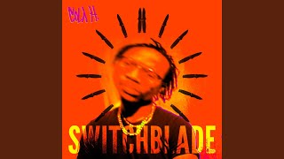 Switchblade Music Video