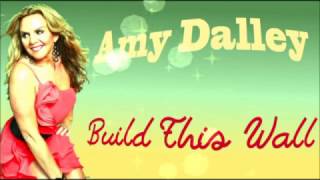 Amy Dalley - Build This Wall