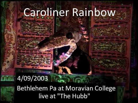 Caroliner Rainbow 4/09/2003 Bethlehem Pa Moravian College 