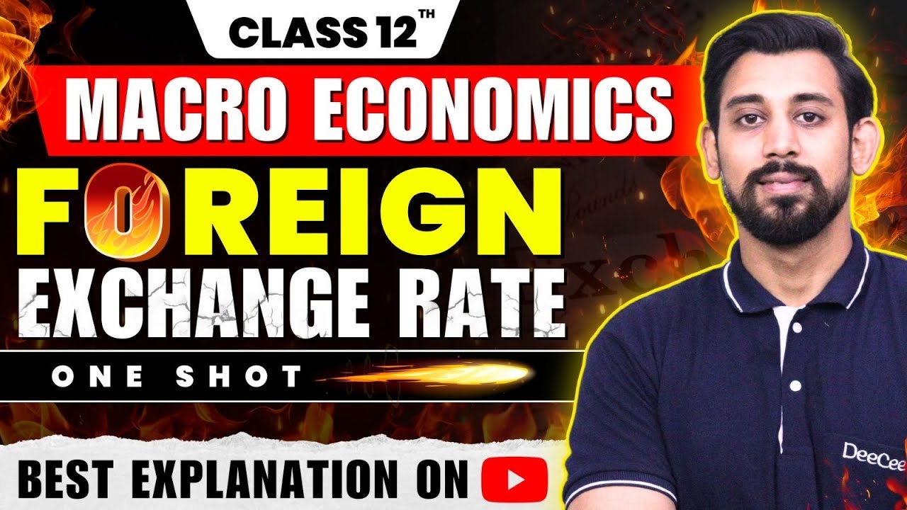 Foreign Exchange rate | One Shot | Chapter 11 | Macro Economics | Class 12
