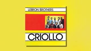 Lebrón Brothers - Yo Te Canté (Audio Oficial)