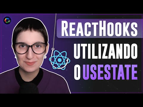 React Hooks - Entendendo o UseState