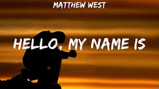 Matthew West - Hello, My Name Is (Lyrics) We The Kingdom, Matthew West