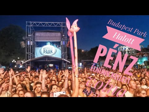 Budapest Park - Halott Pénz - Élnünk kellett volna - 2021.06.18.
