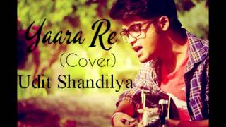 Yaara Re - Reprise | Roy | Cover By Udit Shandilya