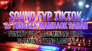 Download lagu BEST DJ FUNGKOT ‼️FULL LAGU MINANG VIRAL TUNGKEK MAMBAOK RABAH X  BIDADARI SARUGO SOUND FYP TIKTOK mp3
