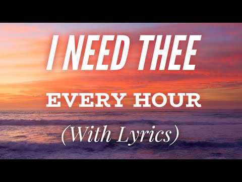 I Need Thee Every Hour (with lyrics) - The most BEAUTIFUL hymn!
