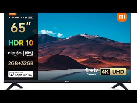 Xiaomi TV F 65 Review – 4K Smart Fire TV with Alexa & AirPlay!