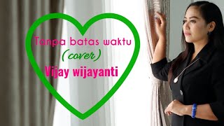 Download lagu Tanpa Batas Waktu - Vijay Wijaya (cover) mp3