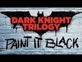 Dark Knight Trilogy - 