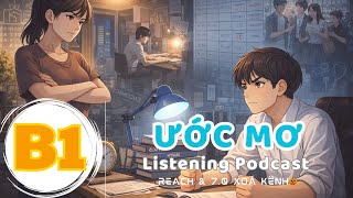 🎧 Luyện Nghe Tiếng Anh Level B1- ƯỚC MƠ  -  | Listening English Podcast |🎯