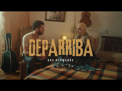 Deparriba - Dos Hermanos