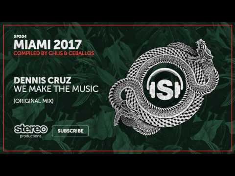 Dennis Cruz - We Make The Music (Original Mix)