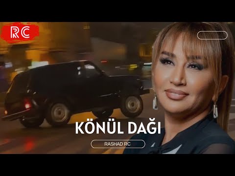 Rashad RC ft. Elnarə Abdullayeva - Könül Dağı | REMİX (Qəlbdən Qəlbə Bir Yol)