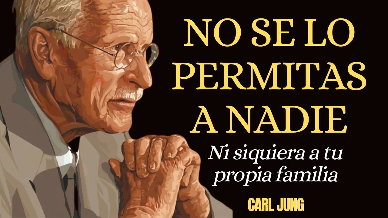 Los 10 Comportamientos INACEPTABLES que Carl Jung Nos Advierte No Tolerar