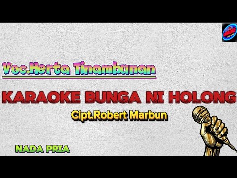 Karaoke Bunga Ni Holong by.Herta Tinambuan (cipt.Robert Marbun)Nada Pria ||Lagu Batak Terbaru||