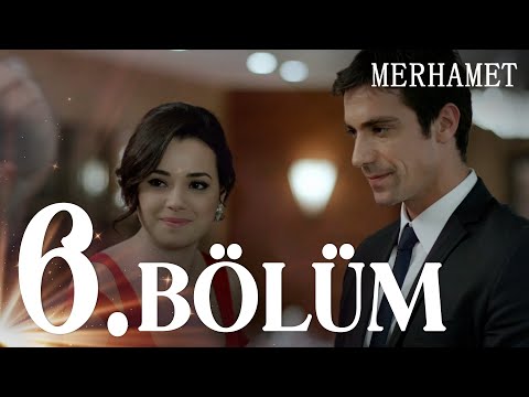 Merhamet 6. Bölüm - Full Bölüm