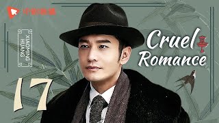 Cruel Romance - Episode 17（English sub） Joe Ch
