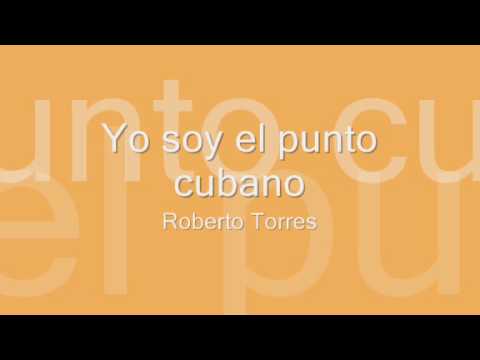 Roberto Torres - Yo soy el punto cubano