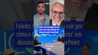 Lula na Globo: presidente teve 'duas vitórias' em discussão sobre PowerPoint | Toledo