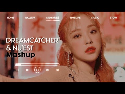 DREAMCATCHER / NUEST - BOCA / I'M IN TROUBLE (MASHUP)