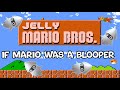 Jelly Mario If Mario Was Blooper Mario Parody