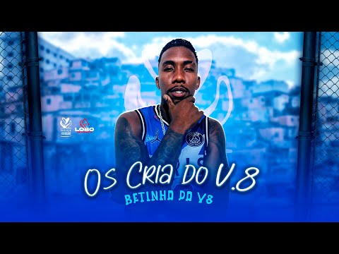 Os Cria do V8 - Betinho da V8 (Projeto Invasão)