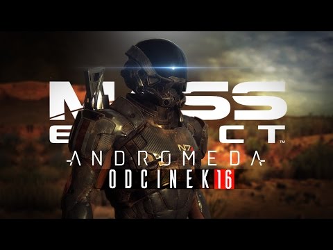 Mame, zrób cieplej | Mass Effect: Andromeda [#16]