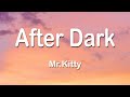 Mr Kitty After Dark 1 Hour Lyrics