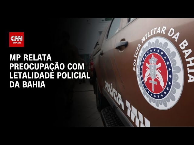 MP relata preocupação com letalidade policial da Bahia | CNN NOVO DIA