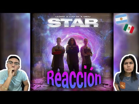 MEXICANOS REACCIONAN 🇲🇽🇦🇷II LiL CaKe x Luck Ra x Oscu - STAR 💫 (Official Video)