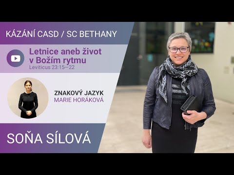Soňa Sílová - Letnice aneb život v Božím rytmu / Kázání v SC Bethany - 22.5.2021