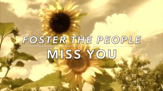 Foster the People - Miss You [LYRICS]