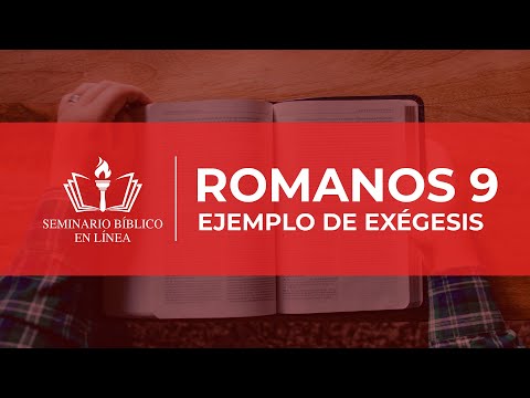22. Hermenéutica - Romanos 9 Ejemplo de exégesis | Dr Carlos Andrés Murr